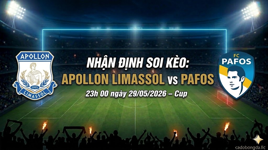 Nhận định soi kèo Apollon Limassol vs Pafos 23h 00 ngày 29/05/2026 – Cup