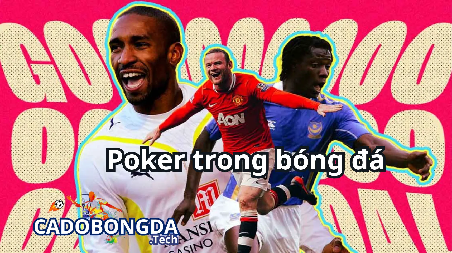 Khái niệm về Poker trong bóng đá